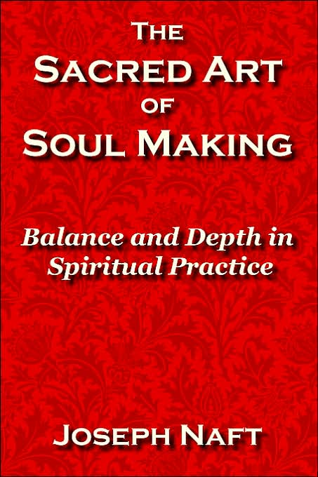 Open up a new window with a webpage  containing the contents of <I>The Sacred Art of Soul Making: Balance and Depth in Spiritual Practice</I>